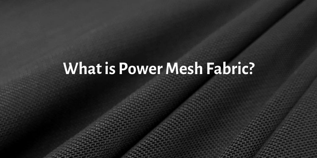 What is Power Mesh Fabric? - Fabrics by the Yard